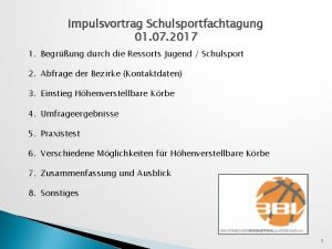 Impulsvortrag Schulsportfachtagung 01 07 2017 1 Begrung durch