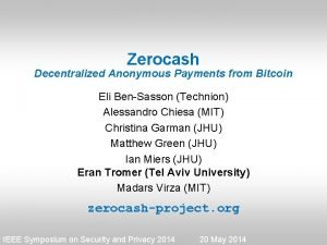 Zerocash decentralized anonymous payments from bitcoin