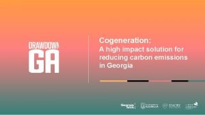 Cogeneration A high impact solution for reducing carbon