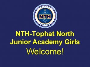 NTHTophat North Junior Academy Girls Welcome NASA Tophat