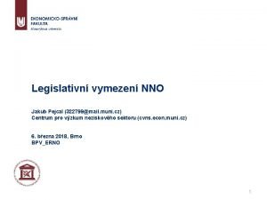 Legislativn vymezen NNO Jakub Pejcal 322799mail muni cz