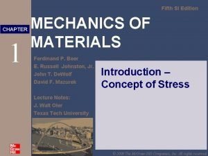 Fifth SI Edition CHAPTER 1 MECHANICS OF MATERIALS