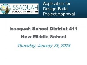 Application for DesignBuild Project Approval Issaquah School District