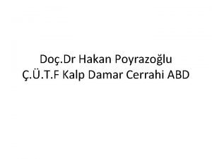 Do Dr Hakan Poyrazolu T F Kalp Damar