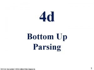 4 d Bottom Up Parsing CMSC 331 Some
