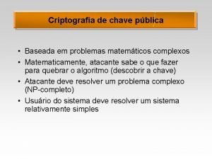 Criptografia de chave pblica Baseada em problemas matemticos