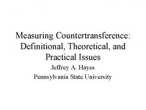 Measuring Countertransference Definitional Theoretical and Practical Issues Jeffrey