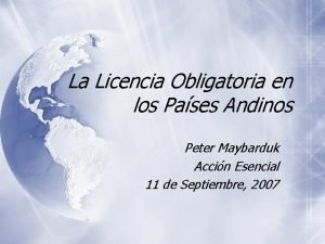 La Licencia Obligatoria en los Pases Andinos Peter