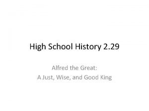 High School History 2 29 Alfred the Great