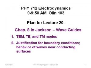 PHY 712 Electrodynamics 9 9 50 AM Olin PHY 712 Electrodynamics 9 9 50 AM Olin