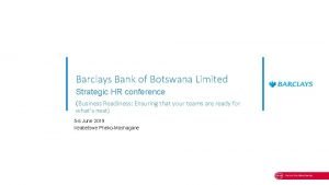 Barclays Bank of Botswana Limited Strategic HR conference