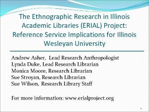 The Ethnographic Research in Illinois Academic Libraries ERIAL