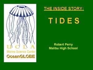 THE INSIDE STORY TIDES Robert Perry Malibu High