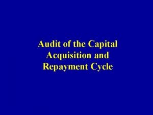 Capital acquisition and repayment cycle