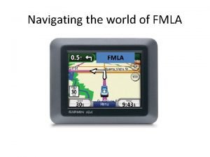 Navigating the world of FMLA FMLA What is
