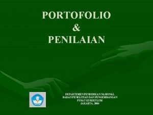 PORTOFOLIO PENILAIAN DEPARTEMEN PENDIDIKAN NASIONAL BADAN PENELITIAN DAN