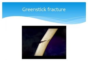 Greenstick fracture definition