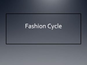 Length of fashion cycle