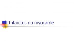 Infarctus du myocarde Dfinition n Ncrose myocardique en