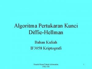 Algoritma Pertukaran Kunci DiffieHellman Bahan Kuliah IF 3058