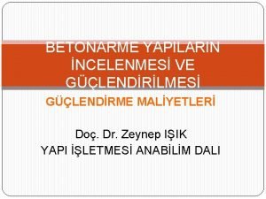 BETONARME YAPILARIN NCELENMES VE GLENDRLMES GLENDRME MALYETLER Do