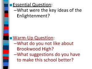 Essential Question What were the key ideas of