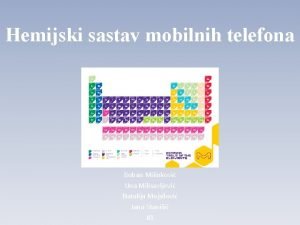 Hemijski sastav mobilnih telefona Boban Milinkovi Una Milisavljevi