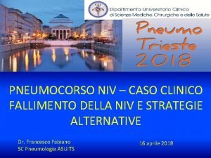 PNEUMOCORSO NIV CASO CLINICO FALLIMENTO DELLA NIV E