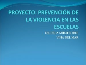 PROYECTO PREVENCIN DE LA VIOLENCIA EN LAS ESCUELA