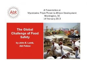 A Presentation at Mycotoxins Triple Threat to African