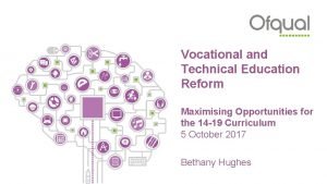 Vocational and Technical Education Reform Maximising Opportunities for