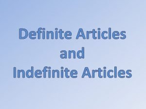 Indefinite and definite articles in spanish