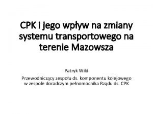CPK i jego wpyw na zmiany systemu transportowego