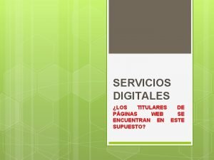 SERVICIOS DIGITALES LOS TITULARES DE PGINAS WEB SE