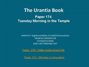 The Urantia Book Paper 174 Tuesday Morning in