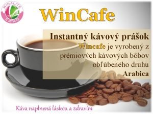 Win Cafe Instantn kvov prok Wincafe je vyroben