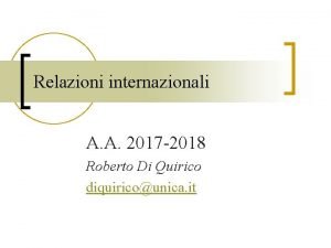 Relazioni internazionali A A 2017 2018 Roberto Di