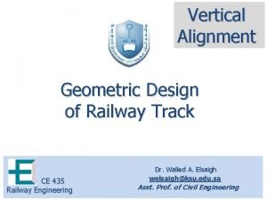 Railway alignment design and geometry