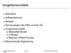 Vorgehensmodelle m Motivation m Softwaretechnik m Beispiel m