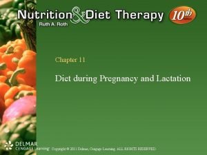 Chapter 11 Diet during Pregnancy and Lactation Copyright