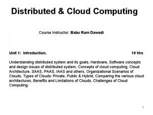 Distributed Cloud Computing Course Instructor Babu Ram Dawadi