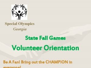 Special Olympics Georgia State Fall Games Volunteer Orientation