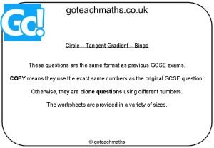 Circle Tangent Gradient Bingo These questions are the