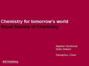 Chemistry for tomorrows world Royal Society of Chemistry