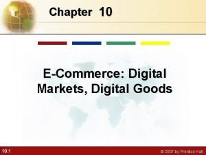 Chapter 10 ECommerce Digital Markets Digital Goods 10