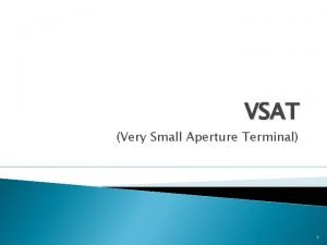 VSAT Very Small Aperture Terminal 1 Pengenalan Teknologi