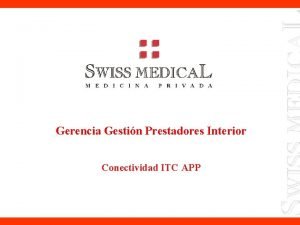 Gerencia Gestin Prestadores Interior Conectividad ITC APP Bienvenido