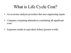 What is Life Cycle Cost An economic analysis