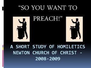 SO YOU WANT TO PREACH A SHORT NEWTON
