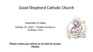 Good Shepherd Catholic Church Celebration of Mass October